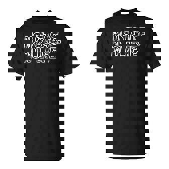 No Stage No Life Theatre Musical Actor Actress Drama Acting T-Shirt | Mazezy