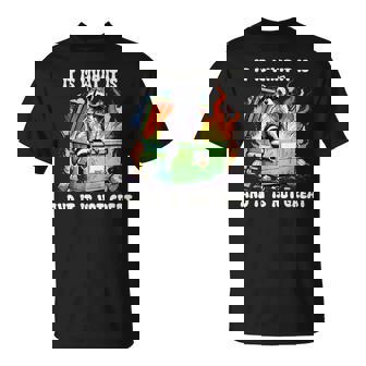 It Is What It Is And It Is Not Great Raccoon Dumpster Fire T-Shirt | Seseable FR