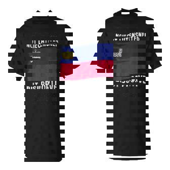 Not Liechtensteiner But Supportive National Flag T-Shirt | Mazezy