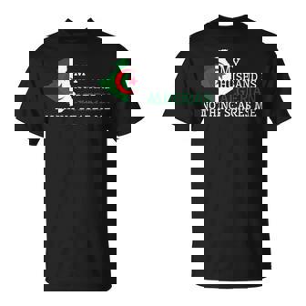 Nothing Scares Me My Husband Is Algerian Wife Algeria T-Shirt | Mazezy