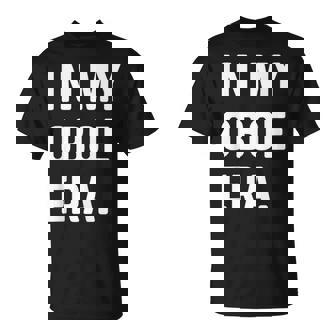 In My Oboe Era Marching Band Orchestra Musician Oboist T-Shirt | Mazezy