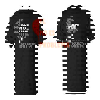 Padel Tennis Divertido El Padel No Es El Problema Camiseta unisex - Regaloses