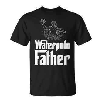Padre Waterpolo Jugador De Waterpolo Papá Camiseta unisex - Regaloses
