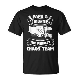 Papa Et 2 Filles Le Parfait Grand-Père De L'équipe Du Chaos T-Shirt - Cadeauxyz