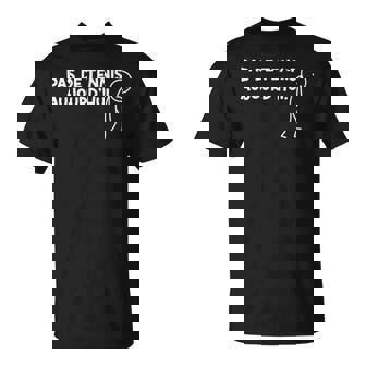 Pas De Tennis Aujourd'hui Humour Joueur Tennis T-Shirt - Cadeauxyz