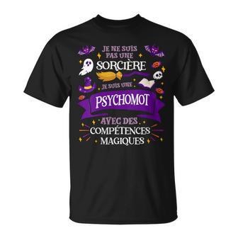 Pas Uneorcière Jeuis Une Psychomot Cadeau T-Shirt - Cadeauxyz