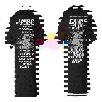 Patience Please My Brain Is Busy Doing Repairs Brain T-Shirt | Mazezy