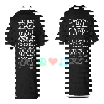 Peace Love And Gospel Music Shirt Christian Gospel T-Shirt | Mazezy