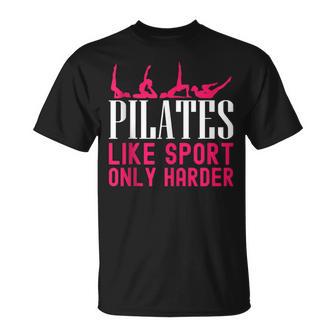 Pilates Es Más Duro Que El Deporte Divertido Divertido Motivación Frase In Mangas Camiseta unisex - Regaloses