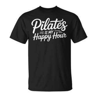Pilates Is My Happy Hour For Instructors Tシャツ - Kawaiitshirt