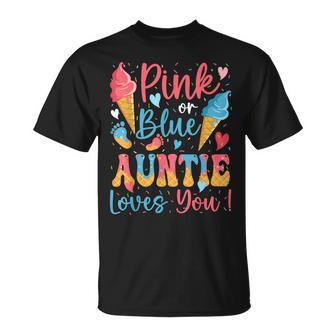 Pink Or Blue Auntie Loves You Ice Cream Gender Reveal T-Shirt | Mazezy