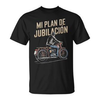Plan De Jubilación Perfecto Para Amantes De Motos Camiseta unisex - Regaloses