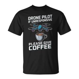 Please Give Coffee Drone Operator RC Quadcopter Fly Drone T-Shirt | Mazezy