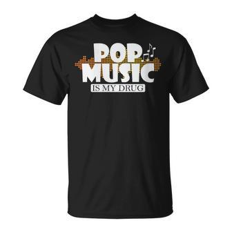Pop Music Is My Drug R'N'B Singer Stars T-Shirt | Mazezy