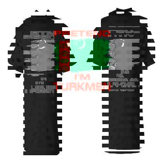 Pretend I'm Turkmen Flag Turkmenistan T-Shirt | Mazezy