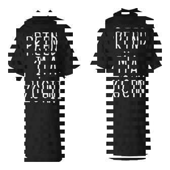 Pretend I'm A Zucchini Costume Halloween Lazy Adult Kids T-Shirt | Mazezy