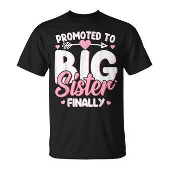 Promoted To Big Sister Finally Baby Announcement Big Sis T-Shirt - Monsterry