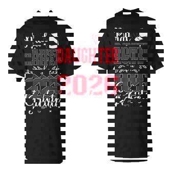 Proud Daughter Of A Class Of 2026 Graduate For Graduation T-Shirt - Thegiftio