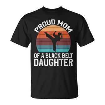 Proud Mom Of A Black Belt Daughter T-Shirt - Thegiftio UK