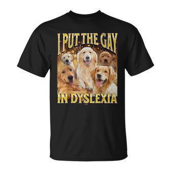 I Put The Gay In Dyslexia Dog Meme Bootleg Women T-Shirt - Thegiftio UK