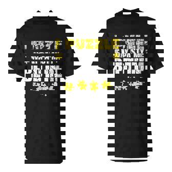 I Puzzle Way Past My Bedtime Jigsaw Puzzle T-Shirt | Mazezy