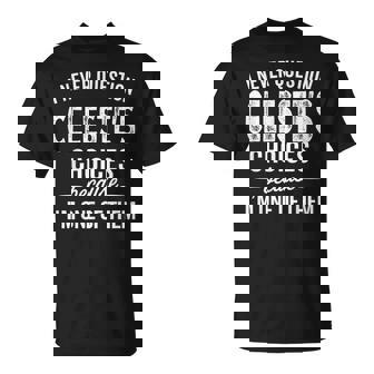 I Never Question Celeste’S Choices Celeste Personalized Name T-Shirt | Mazezy