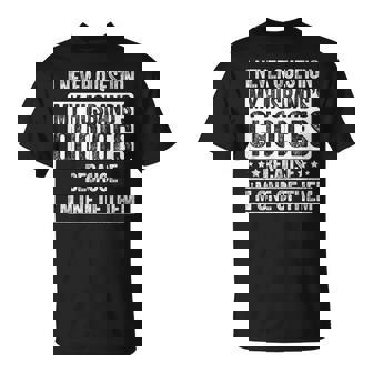 I Never Question My Husband's Choices Marriage Wife T-Shirt | Mazezy