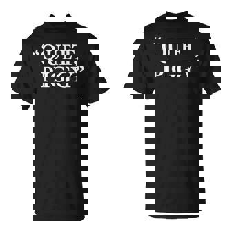 Quiet Piggy Political Insult Fake News Slogan T-Shirt | Mazezy