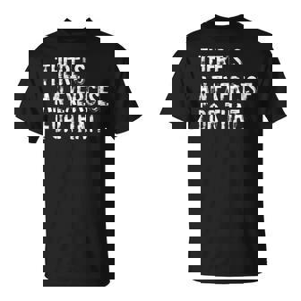 There's An Exercise For That Physical Therapy Therapist T-Shirt - Thegiftio