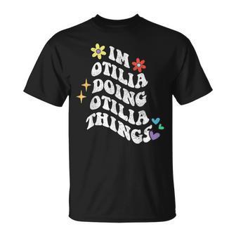 Retro Groovy Im Otilia Haciendo Otilia Cosas Divertidas Madre Camiseta unisex - Regaloses