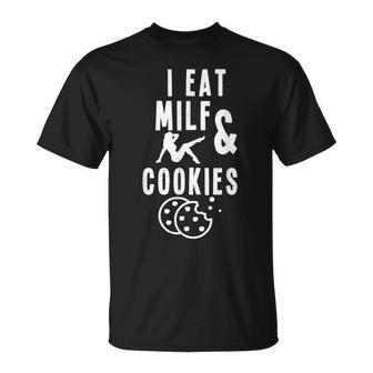 Retro Vintage I Eat Milf And Cookies Cookies Lover T-Shirt - Thegiftio UK