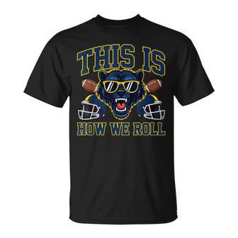 This Is How We Roll Michigan Football Lover Game Day T-Shirt | Mazezy