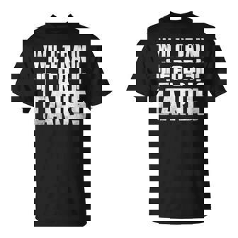 Se Entrenará Para Carbohidratos Para Hombres Y Es Ejercicio Levantamiento De Pesas Camiseta unisex - Regaloses