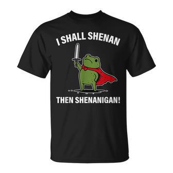 I Shall Shenan Then Shenanigan Frog T-Shirt - Thegiftio UK