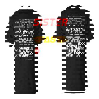 Sister Of The Fast One 1St Birthday Race Car Family T-Shirt | Mazezy