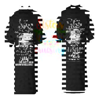 Sisters Cruising 2025 Making Memories Sisters Cruise Trip T-Shirt | Mazezy