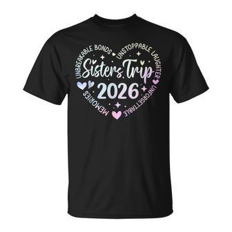 Sisters Trip 2026 Memories Trip Friends Vacation Weekend T-Shirt | Mazezy