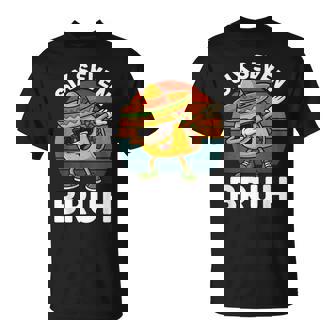 Six Seven 6 7 Meme Dabbing Taco Cinco De Mayo Food Dab Bruh T-Shirt | Mazezy