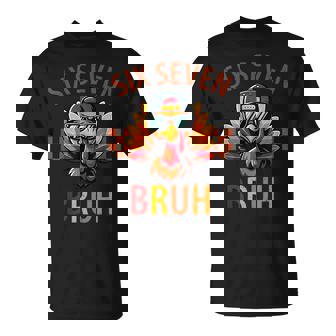 Six Seven Bruh Turkey Thanksgiving 67 Meme Gen Alpha Slang T-Shirt - Monsterry