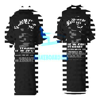 Slalom Skiing Saying Water Sports Water Skiing T-Shirt | Mazezy