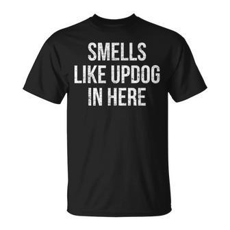 Smells Like Updog In Here Humor Joke For Men Women T-Shirt | Seseable FR