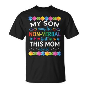 My Son May Be Non Verbal But This Mom Is Not Autism Love T-Shirt | Mazezy