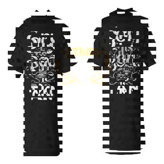 Sorry This Beard Is Taken Beard Humor T-Shirt | Mazezy