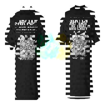 Sorry I Can't Have To Charge My Crystals Fun Earth Lover T-Shirt | Mazezy