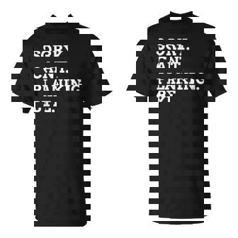 Sorry Can't Planking Bye Weightlifting Muscles Workout T-Shirt | Mazezy