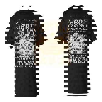 Sorry I Can't Talk I'm On The Phone With My Mom Quote T-Shirt | Seseable FR