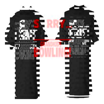 Sorry My Grandkids Have Bowling For Grandparents T-Shirt | Mazezy