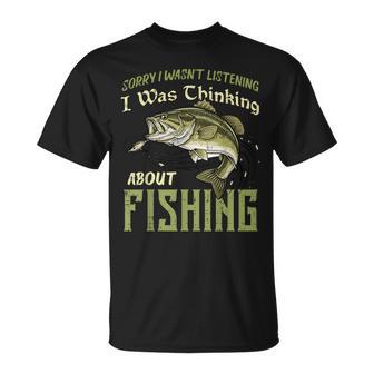 Sorry Wasnt Listening I Was Thinking Fishing Fisherman Men T-Shirt | Mazezy
