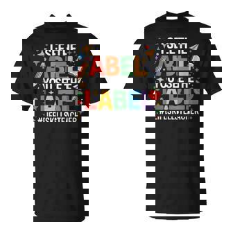 Special Education Sped The Label Life Skills Teacher T-Shirt | Mazezy