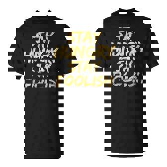 Stay Hungry モチベーショナルステイ フリッシュ インスピレーション Tシャツ - Kawaiitshirt